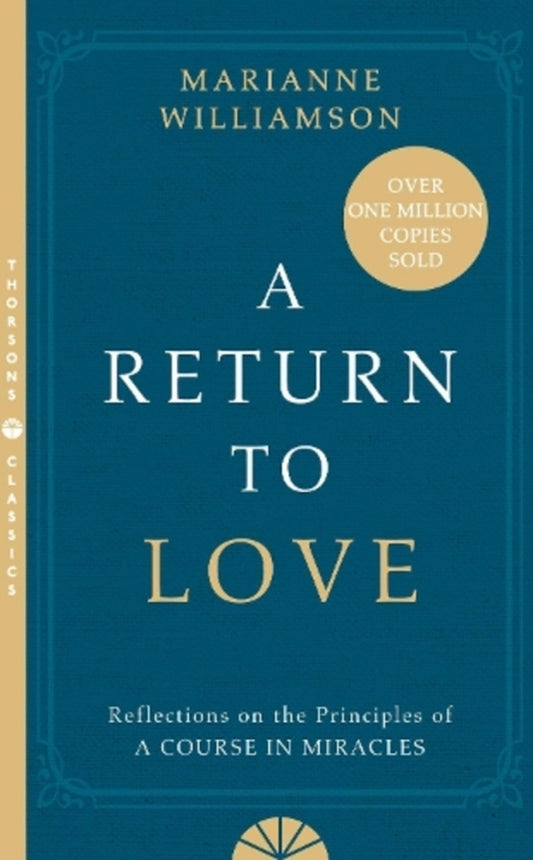 A Return To Love: Reflections On The Principles Of A Course In Miracles Marianne Williamson / Марианна Уильямсон 9780722532997-1