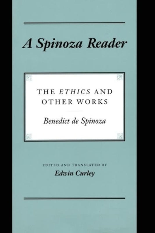 A Spinoza Reader: The Ethics And Other Works Benedict de Spinoza / Бенедикт де Спиноза 9780691000671-1