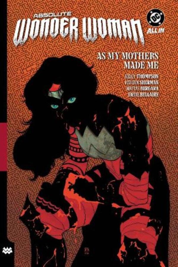 Absolute Wonder Woman Vol. 2: As My Mothers Made Me Hayden Sherman, Kelly Thompson - Хейден Шерман, Келли Томпсон 9781799507543-1