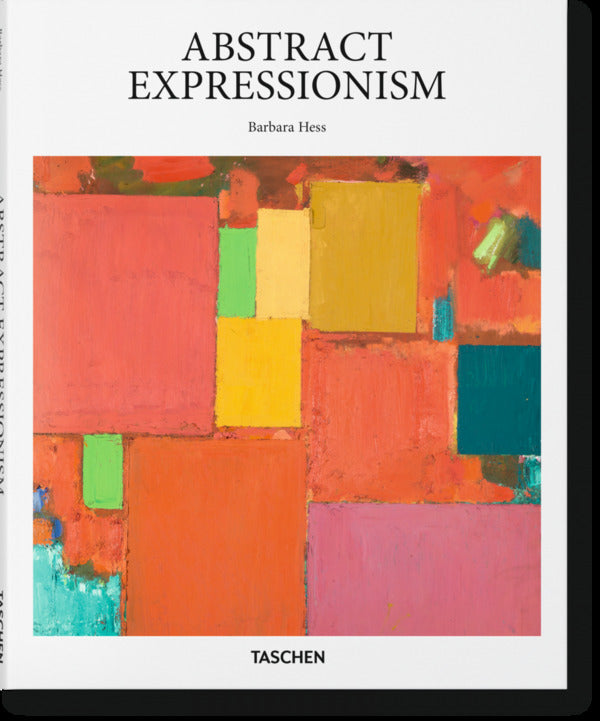 Abstract Expressionism / Abstract Expressionism Барбара Хесс 978-3836505178-1