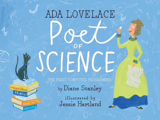 Ada Lovelace, Poet Of Science. The First Computer Programmer Diana Stanley / Диана Стэнли 9781481452496-1