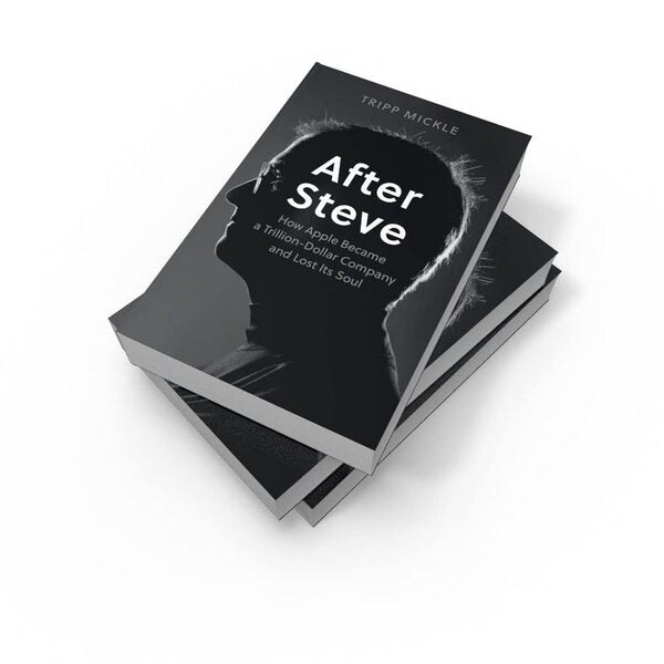 After Steve. How Apple Became A Trillion-Dollar Company And Lost Its Soul Tripp Mickle / Трипп Микл 9780008527877-3