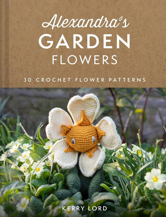 Alexandra's Garden Flowers: 30 Crochet Flower Patterns Kerry Lord / Керри Лорд 9780008553999-1