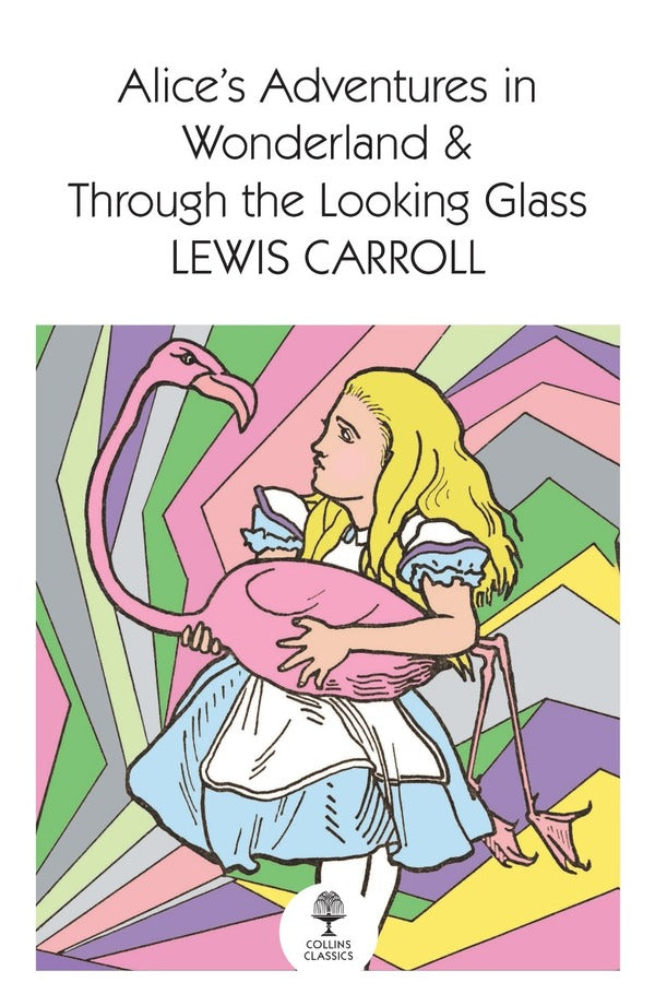 Alice's Adventures in Wonderland and Through the Looking Glass / Alice's Adventures in Wonderland and Through the Looking Glass Льюис Кэрролл 9780008542160-1