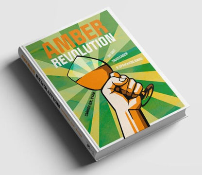 Amber Revolution.How the world fell in love with orange wine / Amber Revolution. Як світ закохався в оранжеве вино Саймон Вулф, Раян Опаз 978-617-7544-49-3-3