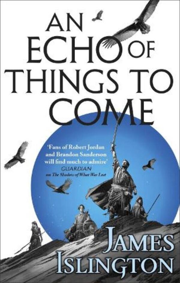 An Echo Of Things To Come: Book Two Of The Licanius Trilogy James Islington / Джеймс Ислингтон 9780356507811-1