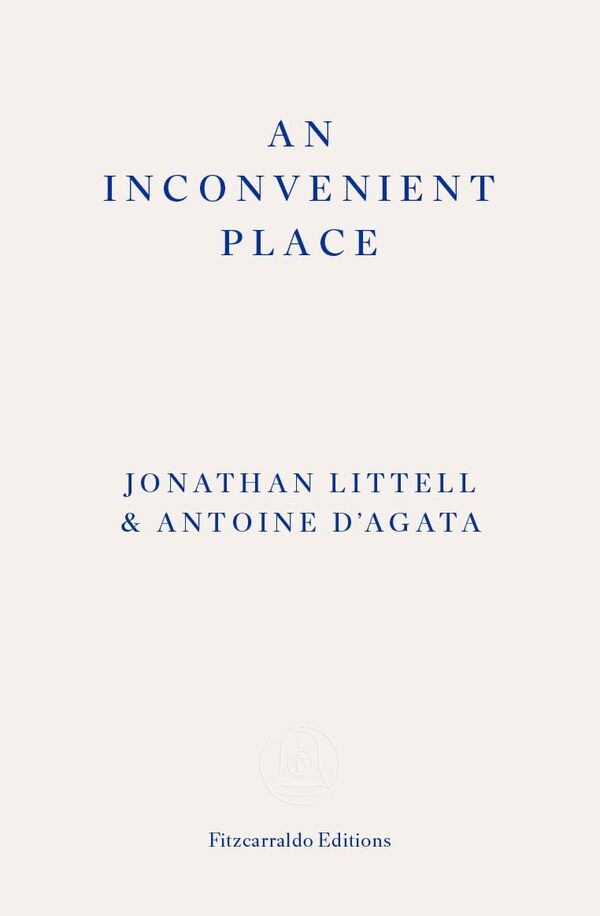 An Inconvenient Place Jonathan Littell / Джонатан Литтелл 9781804271124-1