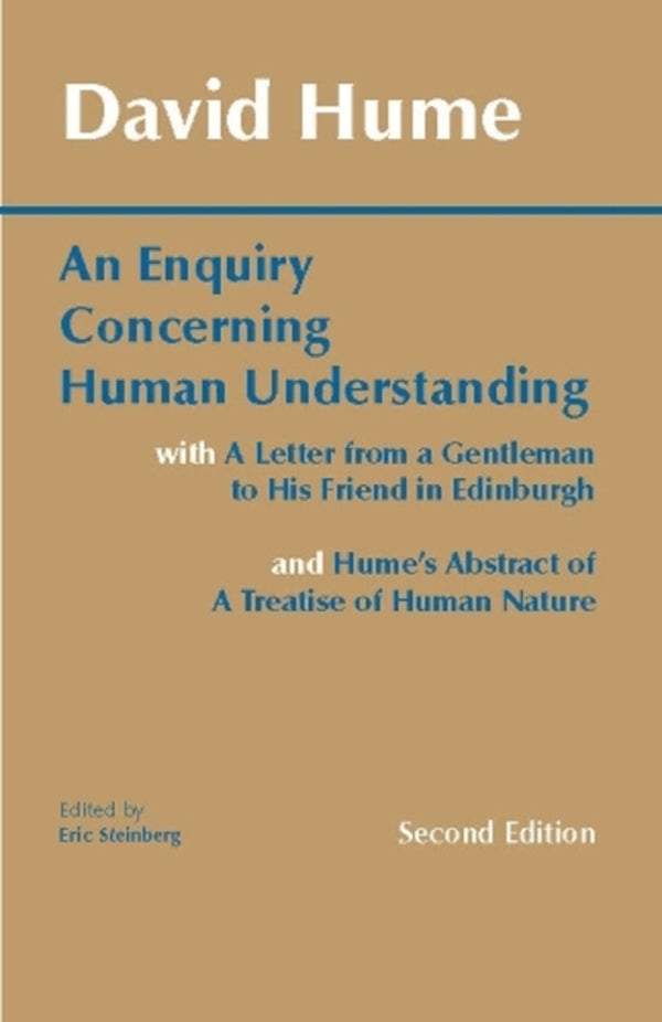 An Inquiry Concerning Human Understanding: With Hume's Abstract Of A Treatise Of Human Nature And A Letter From A Gentleman To His Friend In Edinburgh David Hume / Дэвид Хьюм 9780872202290-1