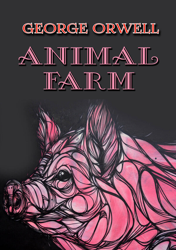 Animal Farm / Animal Farm Джордж Оруэлл 978-089-0008-28-7-1