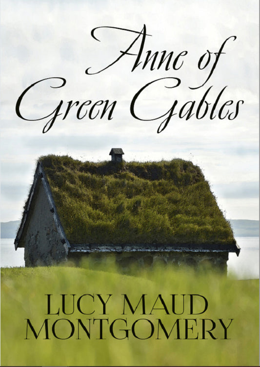 Anne Of Green Gables / Anne Of Green Gables Люси Мод Монтгомери 978-088-0006-14-9-1