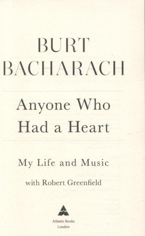 Anyone Who Had A Heart. My Life And Music Bert Bakarak / Берт Бакарак 9780857898036-3