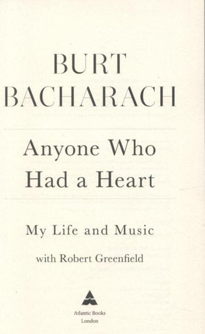 Anyone Who Had A Heart. My Life And Music Bert Bakarak / Берт Бакарак 9780857898036-3