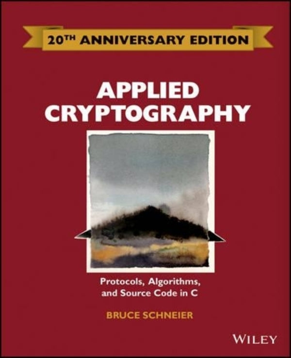 Applied Cryptography: Protocols, Algorithms And Source Code In C Bruce Schneier / Брюс Шнайер 9781119096726-1
