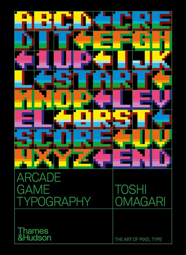 Arcade Game Typography / Arcade Game Typography Тоши Омагари 9780500021743-1