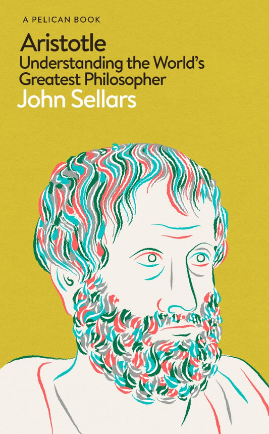 Aristotle: Understanding The World's Greatest Philosopher John Sellars / Джон Селларс 9780241615638-1