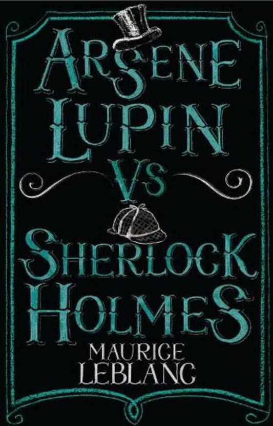 Arsene Lupin Vs Sherlock Holmes: New Translation With Illustrations By Thomas Muller Maurice Leblanc - Морис Леблан 9781847495617-1