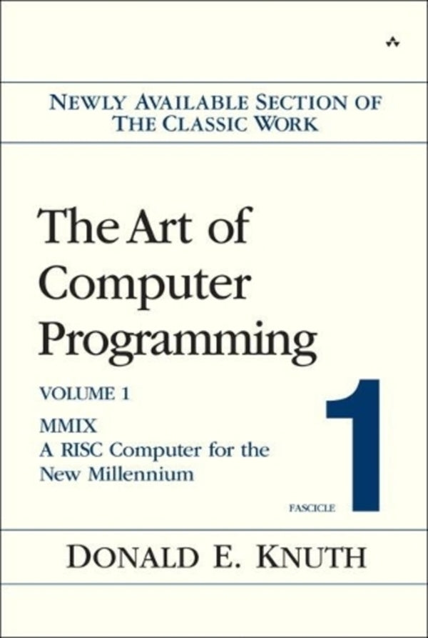 Art of Computer Programming, Volume 1, Fascicle 1, The: MMIX -- A RISC Computer for the New Millennium / Art of Computer Programming, Volume 1, Fascicle 1, The:  MMIX -- A RISC Computer for the New Millennium Дональд Э. Кнут 9780201853926-1