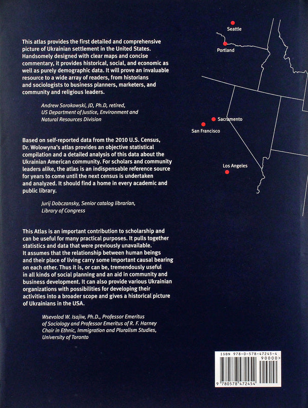 Atlas of Ukrainians in the United States. Demographic and Socio-Economic Characteristics / Atlas of Ukrainians in the United States. Demographic and Socio-Economic Characteristics Олег Воловина 978-0-578-47245-4-3