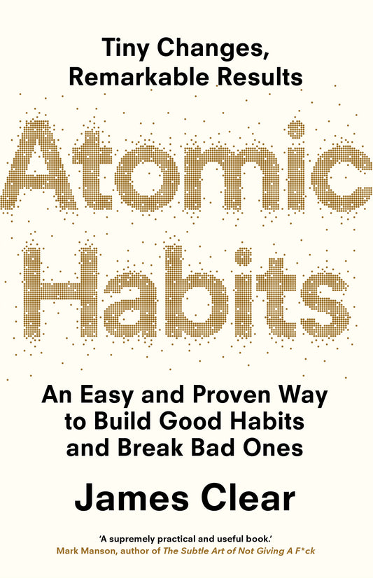 Atomic Habits. An Easy And Proven Way To Build Good Habits And Break Bad Ones James Clear / Джеймс Клир 9781847941831-1