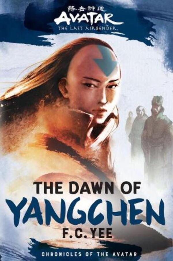 Avatar, The Last Airbender: The Dawn Of Yangchen (Chronicles Of The Avatar Book 3) F.K. Yi / Ф.К. Йи 9781419756771-1