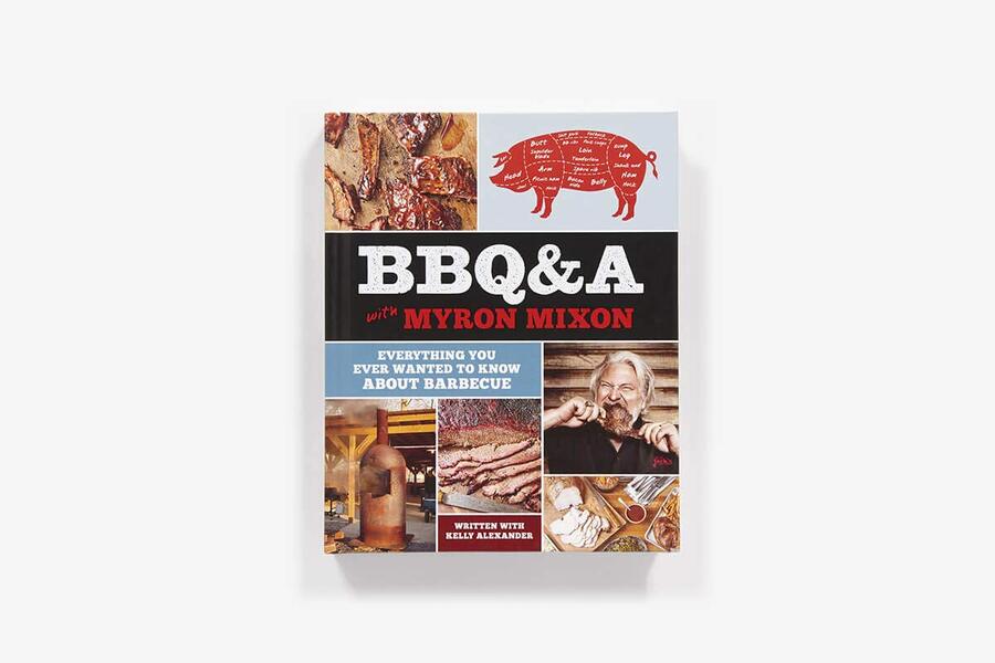 BBQ&A With Myron Mixon. Everything You Ever Wanted To Know About Barbecue Myron Mixon / Мирон Миксон 9781419727023-5