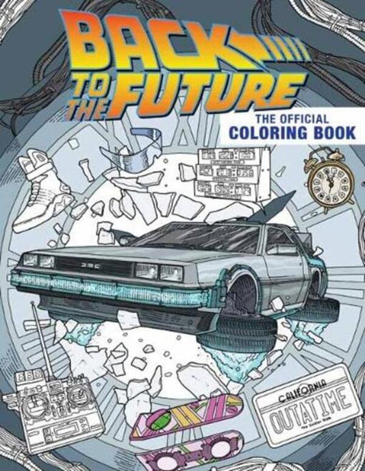 Back to the Future: The Official Coloring Book / Back to the Future: The Official Coloring Book Insight Editions 9798886632699-1