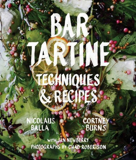 Bar Tartine: Techniques & Recipes / Author not specified 9781452126463-1
