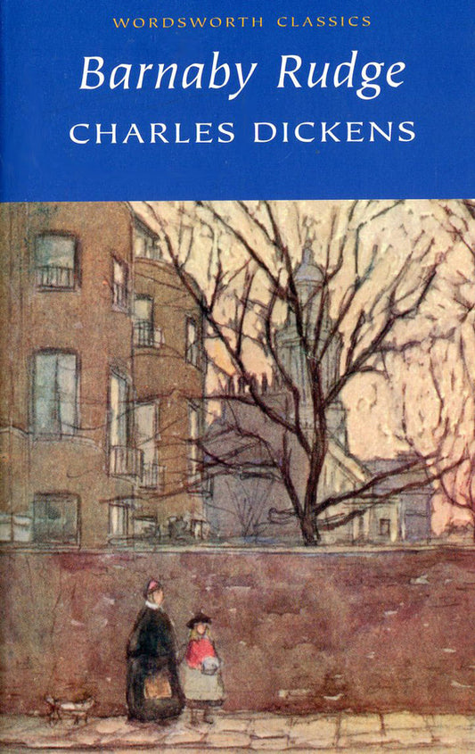Barnaby Rudge / Barnaby Rudge Чарльз Диккенс 978-1-85326-739-0-1