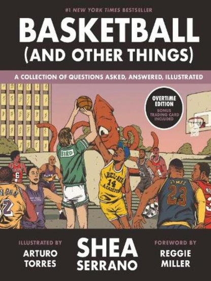 Basketball (and Other Things): A Collection of Questions Asked, Answered, Illustrated / Basketball (and Other Things): A Collection of Questions Asked, Answered, Illustrated Ши Серрано 9781419743191-1