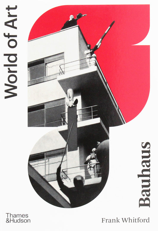 Bauhaus. World of Art / Bauhaus. World of Art Фрэнк Уитфорд 978-0-500-20462-7-1