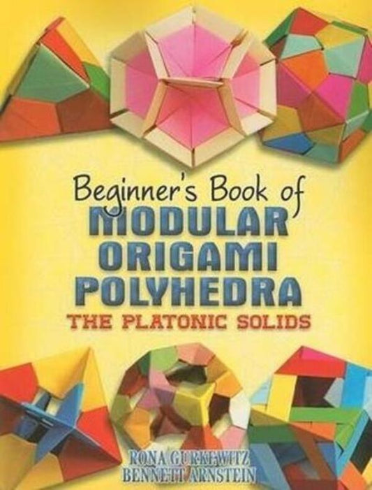 Beginner's Book Of Modular Origami Polyhedra: The Platonic Solids Rona Gurkevits / Рона Гуркевиц 9780486461724-1