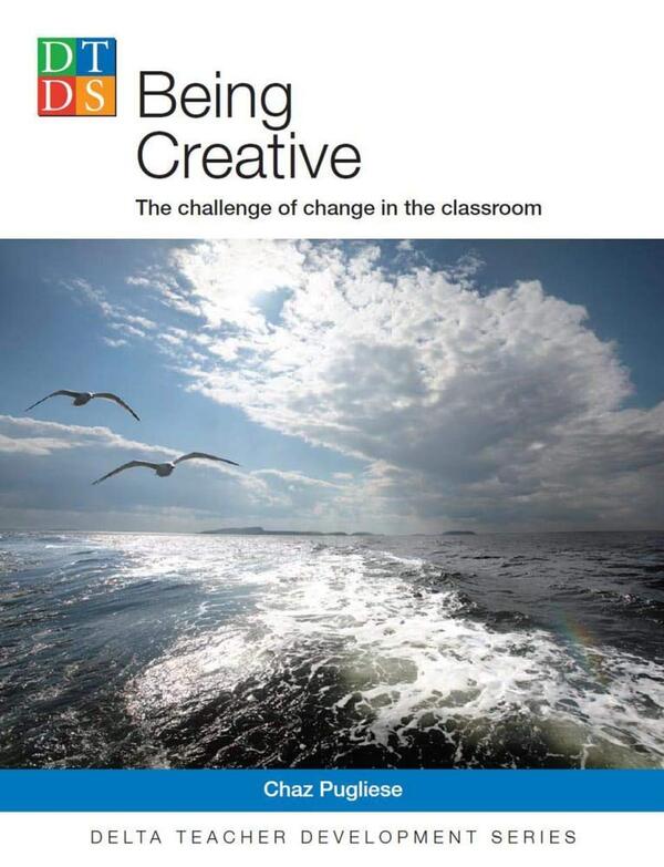 Being creative. The challenge of change in the classroom / Being creative. The challenge of change in the classroom Чаз Пульезе 978-3-12-501351-3-1