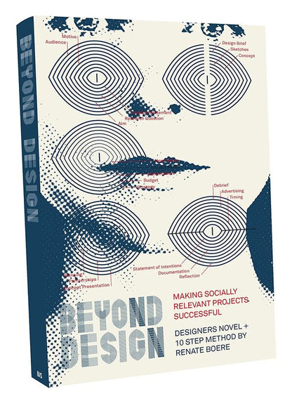 Beyond Design: Making Socially Relevant Projects Successful Renate Boere / Ренейт Боэре 9789063695941-2
