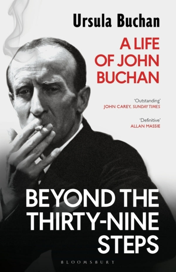 Beyond the Thirty-Nine Steps: A Life of John Buchan / Beyond the Thirty-Nine Steps: A Life of John Buchan Урсула Бьюкен 9781408870822-1