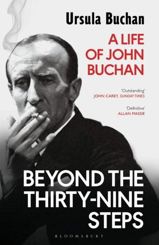 Beyond the Thirty-Nine Steps: A Life of John Buchan / Beyond the Thirty-Nine Steps: A Life of John Buchan Урсула Бьюкен 9781408870822-1