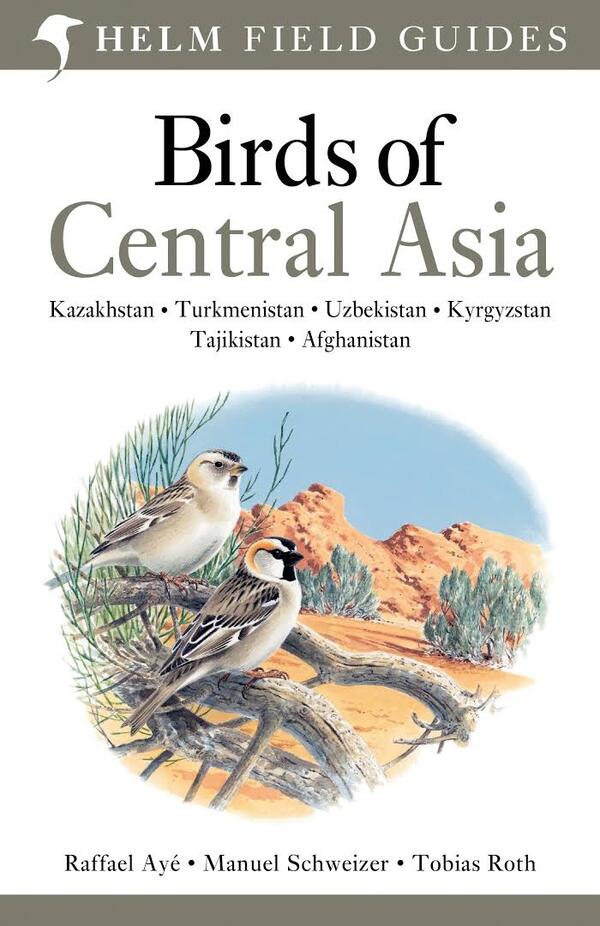 Birds of Central Asia / Birds of Central Asia Мануэль Швайзер, Рафаэль Айе, Тобиас Рот 9780713670387-1