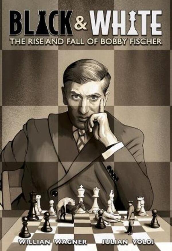Black And White: The Rise And Fall Of Bobby Fischer Julian Voloy / Джулиан Волой 9781419759864-1