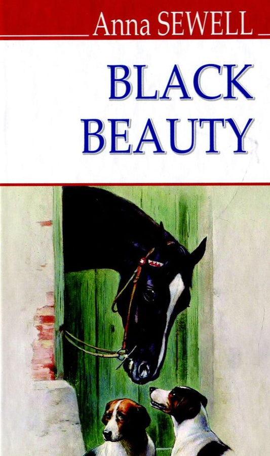Black Beauty. The Autobiography of a Horse / Black Beauty. The Autobiography of a Horse Анна Сьюэлл 978-617-07-0625-6-1