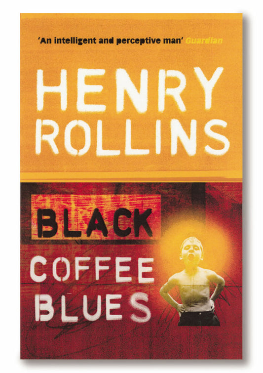 Black Coffee Blues Henry Rollins / Генри Роллинс 9780753510353-1
