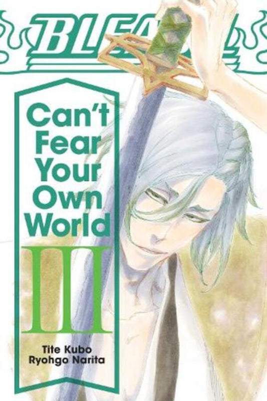 Bleach. Can't Fear Your Own World. Volume 3 / Bleach. Can't Fear Your Own World. Volume 3 Рего Нарита 9781974713288-1