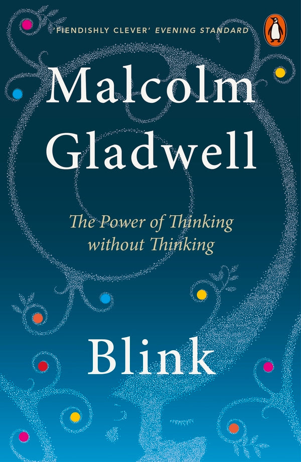 Blink. The Power Of Thinking Without Thinking / Blink. The Power Of Thinking Without Thinking Малкольм Гладуэлл 9780141022048-1