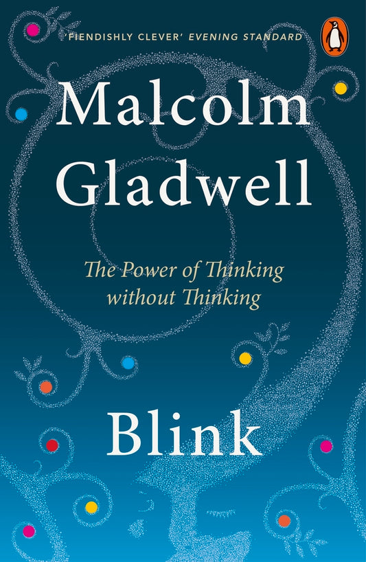 Blink. The Power Of Thinking Without Thinking / Blink. The Power Of Thinking Without Thinking Малкольм Гладуэлл 9780141022048-1