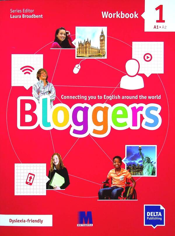Bloggers 1 (A1-A2) Workbook / Bloggers 1 (A1-A2) Workbook Лаура Бродбент 978-617-7511-56-3-1