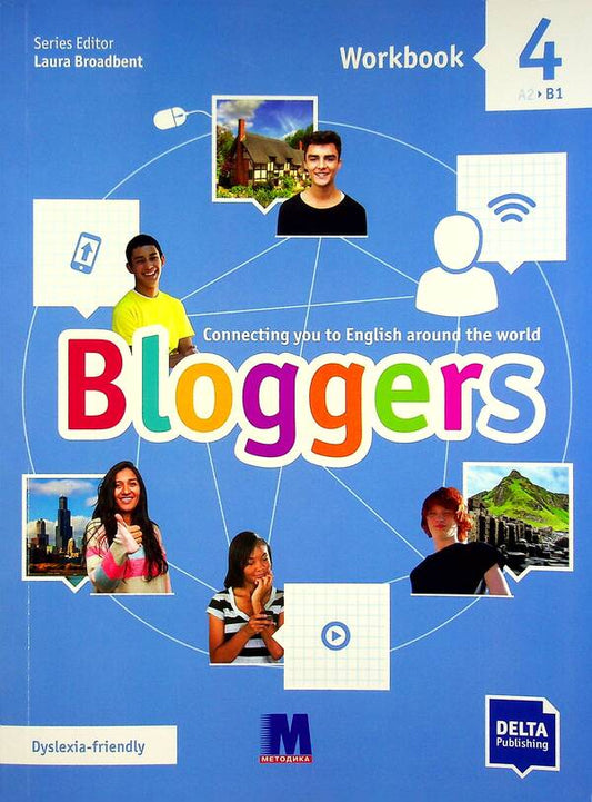 Bloggers 4 (B1) Workbook / Bloggers 4 (B1) Workbook Лаура Бродбент 978-617-7511-62-4-1