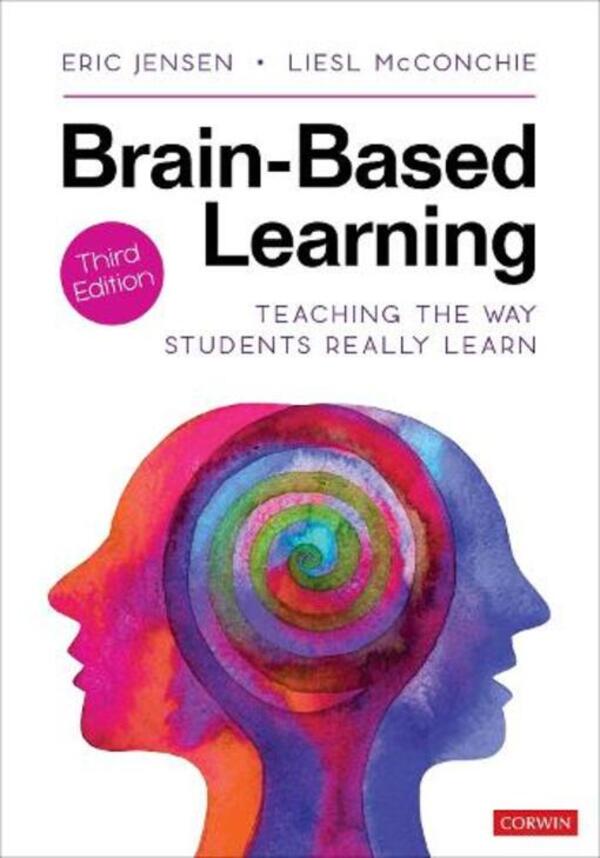 Brain-Based Learning: Teaching The Way Students Really Learn Eric Jensen, Lizl Macaconchi / Эрик Дженсен, Лизл Маккончи 9781544364544-1