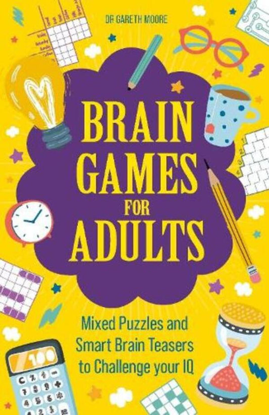 Brain Games For Adults: Mixed Puzzles And Smart Brainteasers To Challenge Your IQ Gareth Moore / Гарет Мур 9781789293821-1