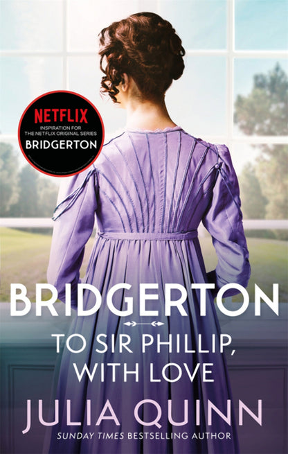 Bridgerton: To Sir Phillip, With Love (Bridgertons Book 5) / Bridgerton: To Sir Phillip, With Love (Bridgertons Book 5) Джулия Куин 9780349429465-1