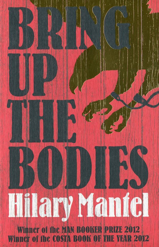Bring Up the Bodies / Bring Up the Bodies Хилари Мантел 978-0-00-731510-9-1