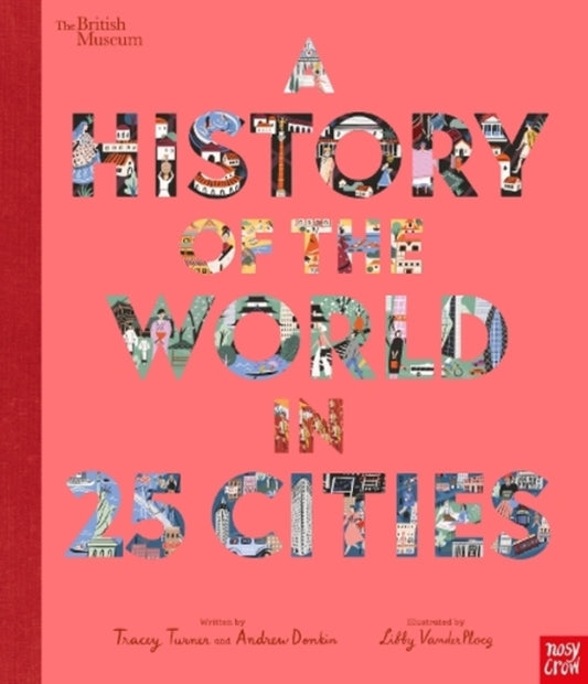 British Museum: A History Of The World In 25 Cities Andrew Donkin - Эндрю Донкин 9781788006712-1