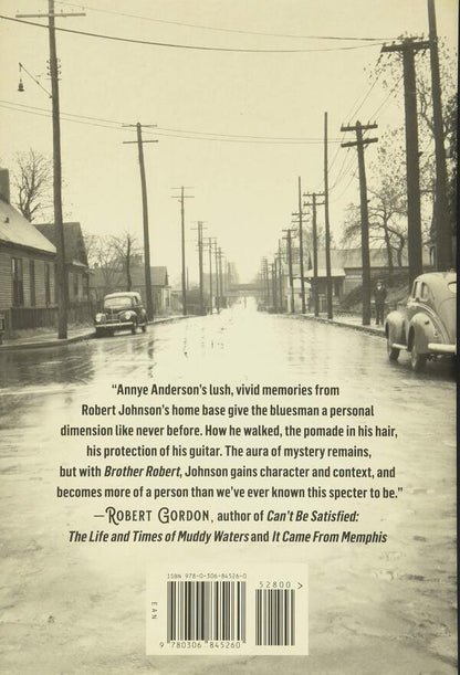 Brother Robert. Growing Up With Robert Johnson Annie Anderson, Preston Lauterbach / Энни Андерсон, Престон Лаутербах 9780306845260-2